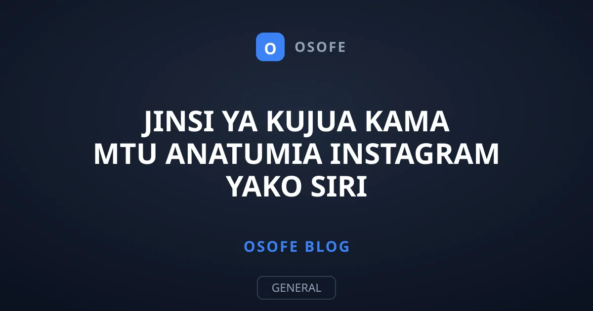 Jinsi ya Kujua Kama Mtu Anatumia Instagram Yako Siri